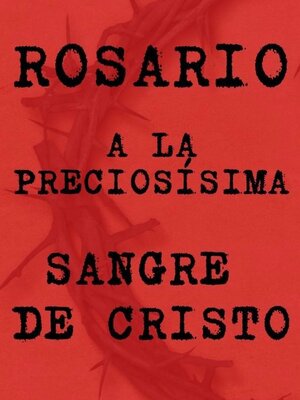 cover image of Rosario a la Preciosísima Sangre de Cristo